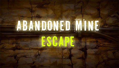 Ladda ner Abandoned mine: Escape room: Android First-person adventure spel till mobilen och surfplatta.