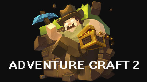 Ladda ner Adventure craft 2: Android Sandbox spel till mobilen och surfplatta.