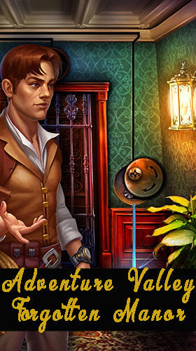Ladda ner Adventure valley: Forgotten manor: Android First-person adventure spel till mobilen och surfplatta.