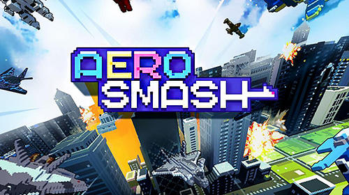 Ladda ner Aero smash: Open fire: Android Flying games spel till mobilen och surfplatta.