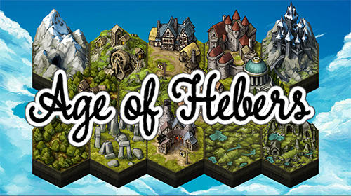 Ladda ner Age of Hebers: Android  spel till mobilen och surfplatta.