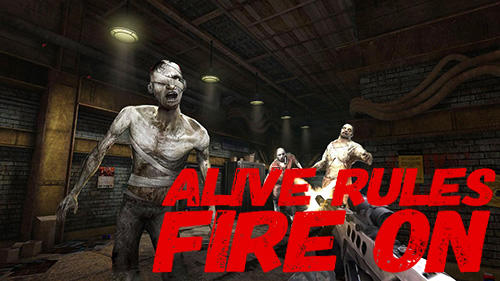 Ladda ner Alive rules: Fire on: Android  spel till mobilen och surfplatta.