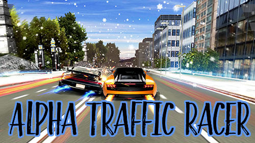 Ladda ner Alpha traffic racer: Android Racing spel till mobilen och surfplatta.