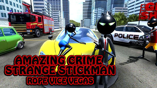 Ladda ner Amazing crime strange stickman: Rope vice Vegas: Android  spel till mobilen och surfplatta.