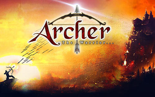 Ladda ner Archer: The warrior: Android Third-person shooter spel till mobilen och surfplatta.