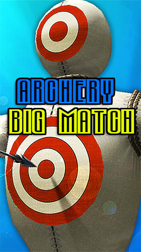 Ladda ner Archery big match: Android Shooting spel till mobilen och surfplatta.