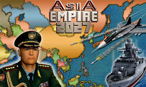 Ladda ner Asia empire 2027: Android  spel till mobilen och surfplatta.