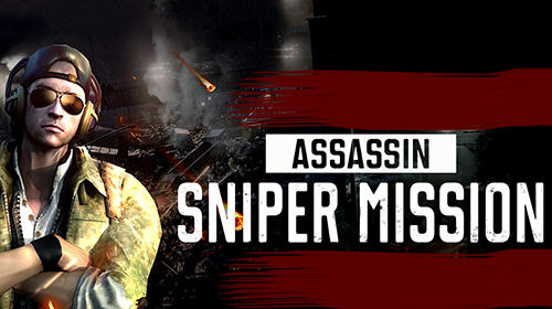 Ladda ner Assassin sniper mission: Android Sniper spel till mobilen och surfplatta.