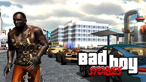 Ladda ner Bad boy stories: Android  spel till mobilen och surfplatta.