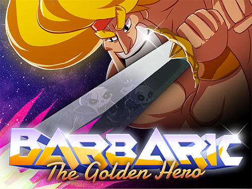 Ladda ner Barbaric: The golden hero: Android Twitch spel till mobilen och surfplatta.