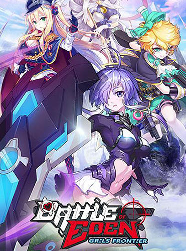 Ladda ner Battle of Eden: Girls frontier: Android Anime spel till mobilen och surfplatta.