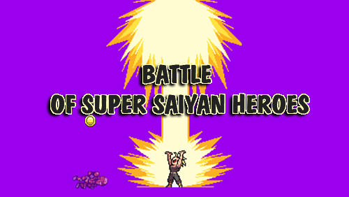 Ladda ner Battle of super saiyan heroes: Android Platformer spel till mobilen och surfplatta.