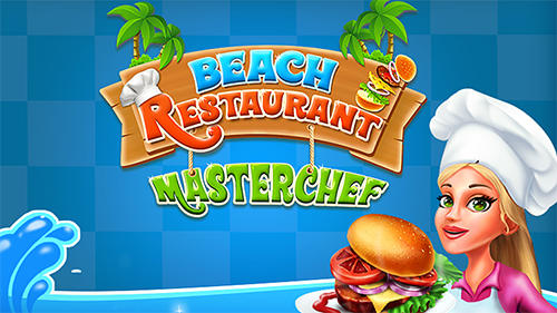 Ladda ner Beach restaurant master chef: Android Management spel till mobilen och surfplatta.