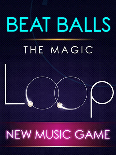 Ladda ner Beat balls: The magic loop: Android Puzzle spel till mobilen och surfplatta.