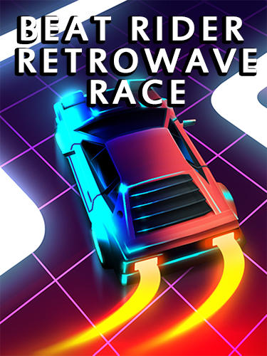 Ladda ner Beat rider: Retrowave race: Android  spel till mobilen och surfplatta.