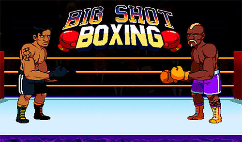 Ladda ner Big shot boxing på Android 2.3 gratis.