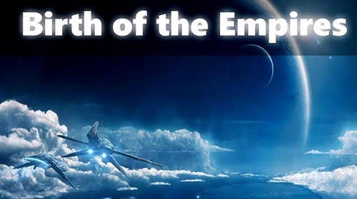 Birth of the empires