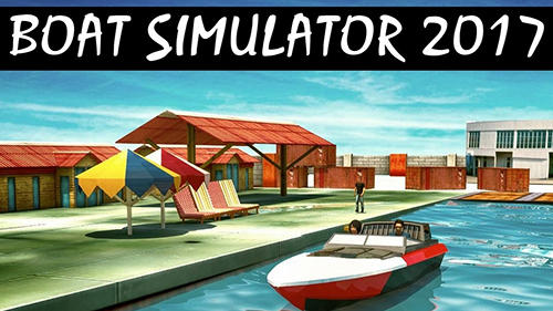 Ladda ner Boat simulator 2017: Android  spel till mobilen och surfplatta.