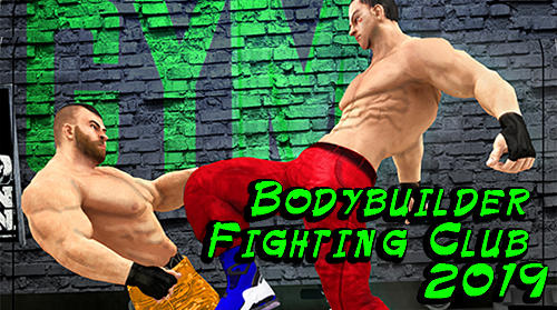 Bodybuilder fighting club 2019