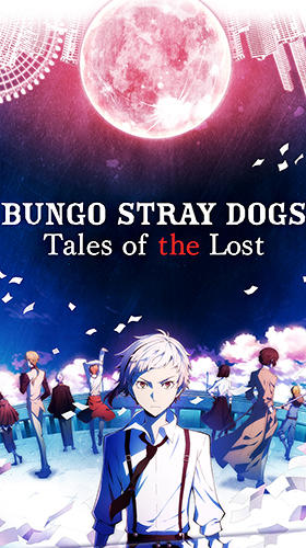 Ladda ner Bungo stray dogs: Tales of the lost: Android Anime spel till mobilen och surfplatta.