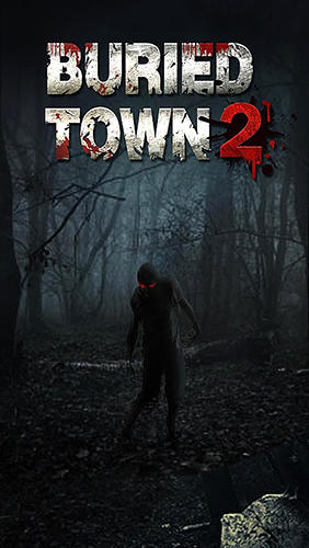 Ladda ner Buried town 2: Android Zombie spel till mobilen och surfplatta.