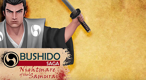 Ladda ner Bushido saga: Nightmare of the samurai: Android  spel till mobilen och surfplatta.