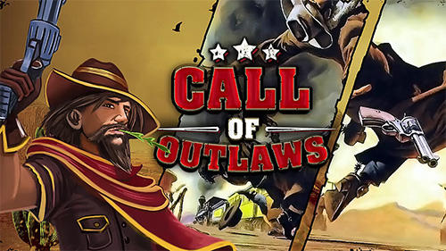 Ladda ner Call of outlaws: Android First-person shooter spel till mobilen och surfplatta.
