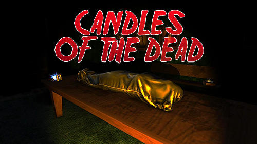 Ladda ner Candles of the dead: Android  spel till mobilen och surfplatta.