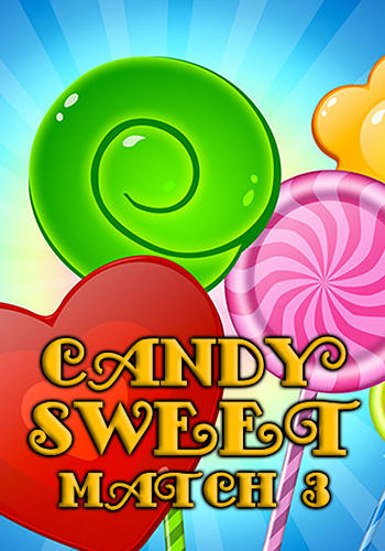Ladda ner Candy sweet: Match 3 puzzle: Android Match 3 spel till mobilen och surfplatta.
