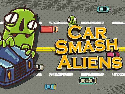 Ladda ner Car smash aliens på Android 2.3 gratis.