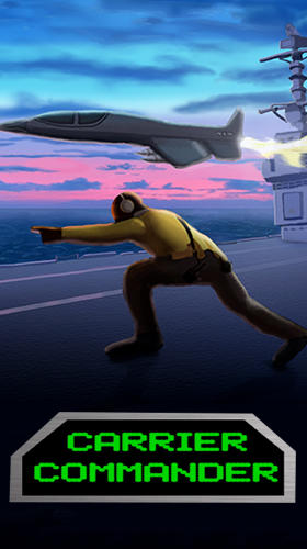 Ladda ner Carrier commander: War at sea: Android  spel till mobilen och surfplatta.