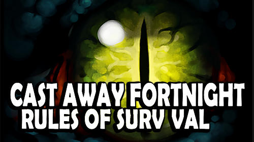 Ladda ner Castaway fortnight: Rules of survival: Android Action RPG spel till mobilen och surfplatta.