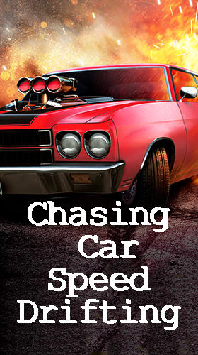 Ladda ner Chasing car speed drifting: Android Track racing spel till mobilen och surfplatta.