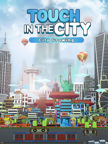 Ladda ner City growing: Touch in the city: Android Clicker spel till mobilen och surfplatta.
