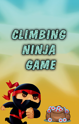 Ladda ner Climbing ninja game: Android Runner spel till mobilen och surfplatta.