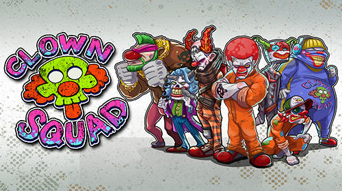 Ladda ner Clown squad på Android 4.3 gratis.