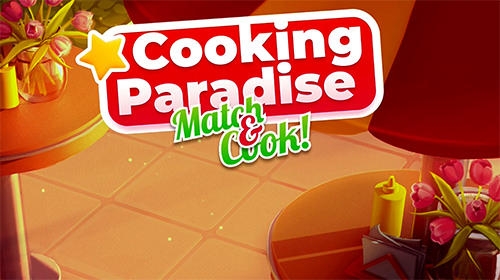 Ladda ner Cooking paradise: Puzzle match-3 game: Android Match 3 spel till mobilen och surfplatta.