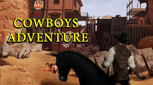 Ladda ner Cowboys adventure: Android Cowboys spel till mobilen och surfplatta.