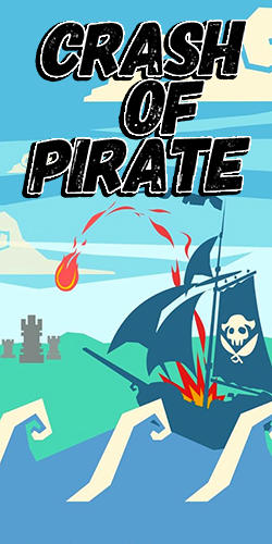 Ladda ner Crash of pirate: Android Pirates spel till mobilen och surfplatta.