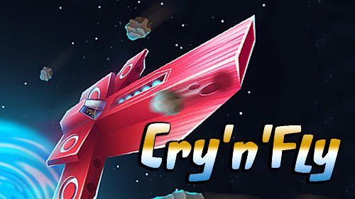 Ladda ner Cry 'n' fly: Android Flying games spel till mobilen och surfplatta.