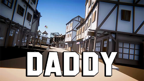 Ladda ner Daddy: Android First-person shooter spel till mobilen och surfplatta.