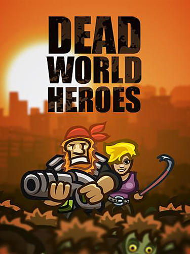 Ladda ner Dead world heroes: Lite på Android 4.0 gratis.