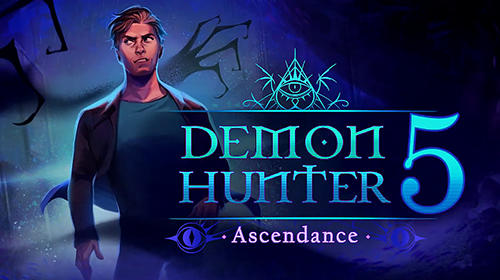 Ladda ner Demon hunter 5: Ascendance: Android First-person adventure spel till mobilen och surfplatta.