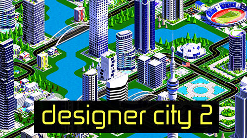 Ladda ner Designer city 2: Android Economy strategy spel till mobilen och surfplatta.