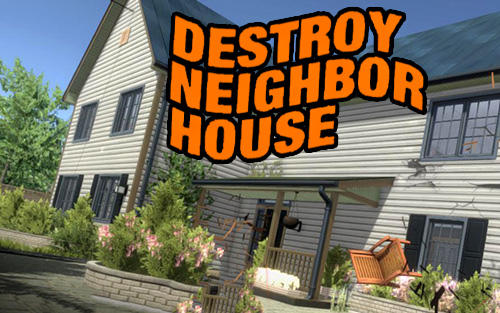 Ladda ner Destroy neighbor house: Android First-person shooter spel till mobilen och surfplatta.