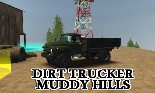 Dirt trucker: Muddy hills