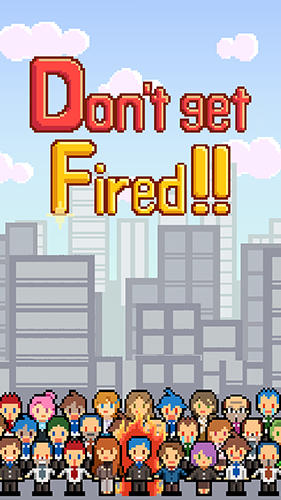 Ladda ner Don't get fired!: Android Pixel art spel till mobilen och surfplatta.
