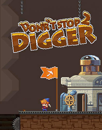 Ladda ner Don't stop digger 2: Android Pixel art spel till mobilen och surfplatta.