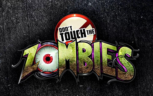 Ladda ner Don't touch the zombies: Android  spel till mobilen och surfplatta.