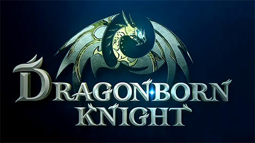 Ladda ner Dragonborn knight: Android Action RPG spel till mobilen och surfplatta.